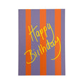 Orange-lila gestreifte Postkarte mit gelbem Schriftzug "Happy Birthday".